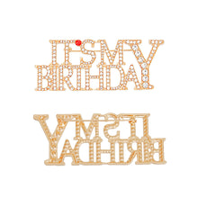 Load image into Gallery viewer, Brooch Gold IT&#39;S MY BIRTHDAY Pin for Women
